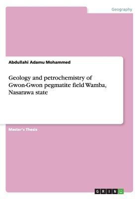Geology and petrochemistry of Gwon-Gwon pegmati... 3656643482 Book Cover