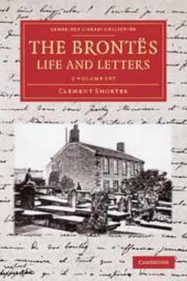 The Brontës Life and Letters 2 Volume Set: Bein... 110806521X Book Cover