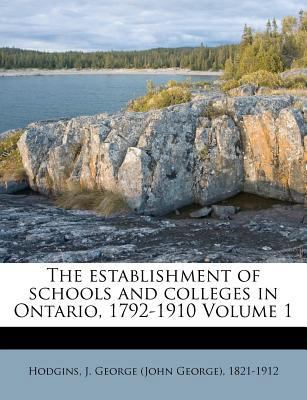 The Establishment of Schools and Colleges in On... 1246007320 Book Cover