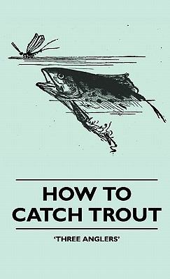 How to Catch Trout 1445515695 Book Cover