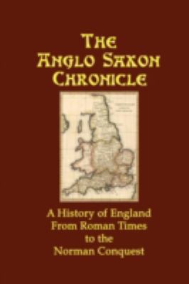 The Anglo Saxon Chronicle: A History of England... 1934941506 Book Cover