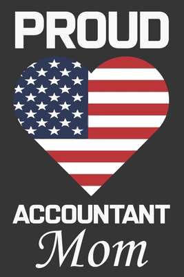 Proud Accountant Mom: Valentine Gift, Best Gift... B0841YT7YH Book Cover