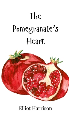 The Pomegranate's Heart 1805863282 Book Cover