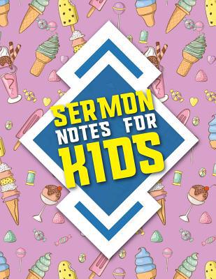 Sermon Notes for Kids: Journal, Doodle, Draw, S... 1987597915 Book Cover