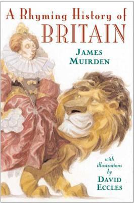 A Rhyming History of Britain: 55 B.C.-A.D. 1966 0802776809 Book Cover