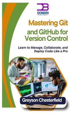 Mastering Git and GitHub for Version Control: L... B0DRYN3K8S Book Cover