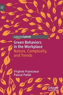 Green Behaviors in the Workplace: Nature, Compl... 3030945405 Book Cover