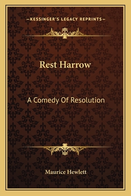 Rest Harrow: A Comedy Of Resolution 1162789832 Book Cover