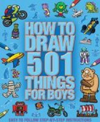 How to Draw 501 Things for Boys 1743467176 Book Cover