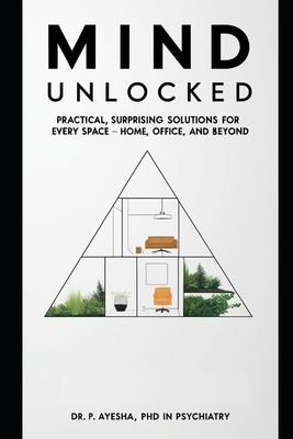 Mind Unlocked: Practical, Surprising Solutions ... B0DLTDF9N5 Book Cover