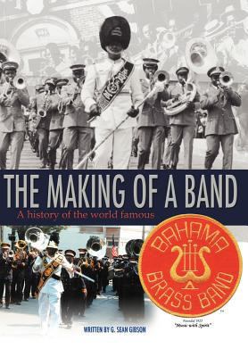 The Making Of A Band: A history of the world fa... 1468545116 Book Cover