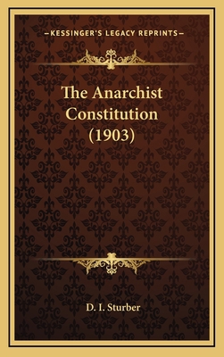 The Anarchist Constitution (1903) 1165833840 Book Cover