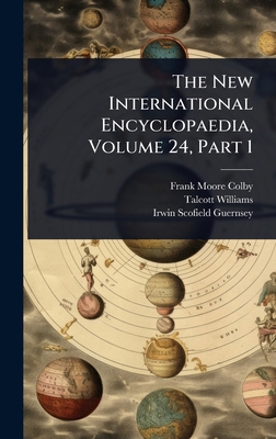 The New International Encyclopaedia, Volume 24,... 1024915131 Book Cover