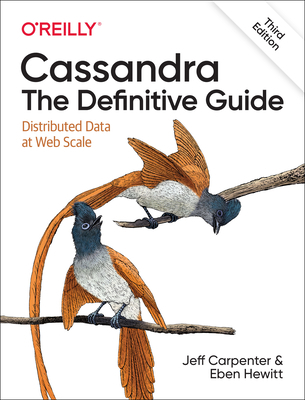 Cassandra: The Definitive Guide: Distributed Da... 1098115163 Book Cover