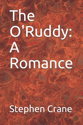 The O'Ruddy: A Romance 1711312533 Book Cover
