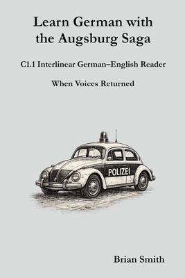 Learn German with the Augsburg Saga - C1.1 Inte... B0GK9CYT29 Book Cover