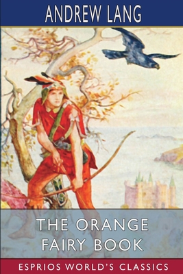 The Orange Fairy Book (Esprios Classics) 1006820825 Book Cover