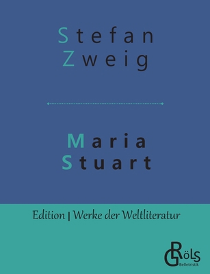 Maria Stuart: Eine Darstellung historischer Tat... [German] 3966372738 Book Cover
