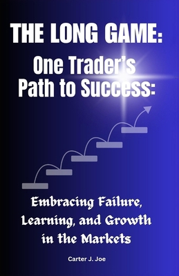 The Long Game: One Trader's Path to Success: : ...            Book Cover