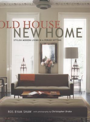 Old House New Home: Stylish Modern Living in a ... 1845978250 Book Cover