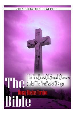 The Bible, Douay Rheims Version- The First Book... 1475272057 Book Cover