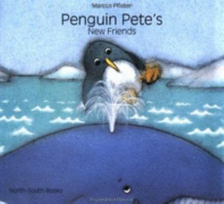 Penguin Pete's New Friends 1558580255 Book Cover