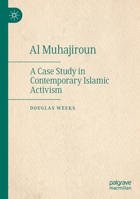 Al Muhajiroun: A Case Study in Contemporary Isl... 3030358429 Book Cover
