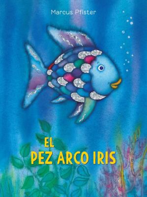 El Pez Arco Iris: (Spanish Edition) [Spanish] 0735821895 Book Cover