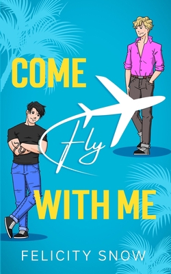 Come Fly With Me 1088037178 Book Cover