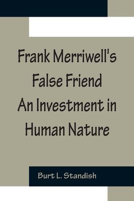 Frank Merriwell's False Friend An Investment in... 9356231893 Book Cover