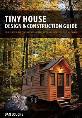 Tiny House Design & Construction Guide: Your Gu... 0615708188 Book Cover
