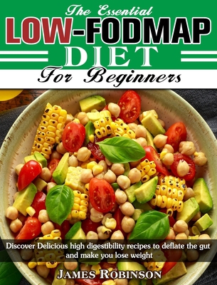 The Essential Low-FODMAP Diet For Beginners: Di... 1913982734 Book Cover