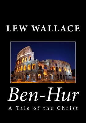 Ben-Hur: A Tale of the Christ 1494802864 Book Cover