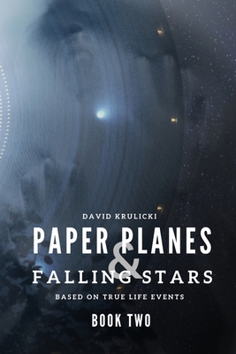 Paper Planes & Falling Stars - Book Two 1069387037 Book Cover
