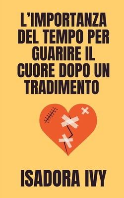 L'importanza del tempo per guarire il cuore dop... [Italian]            Book Cover