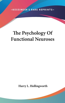 The Psychology Of Functional Neuroses 0548199809 Book Cover