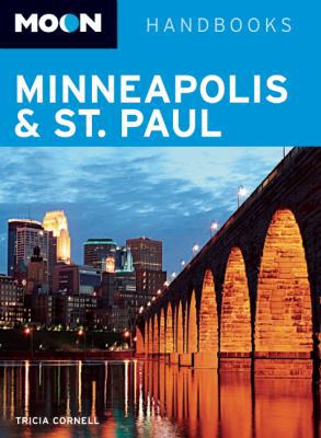 Moon Handbooks: Minneapolis and St. Paul 1598802011 Book Cover