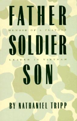 Father, Soldier, Son: Memoir of a Platoon Leade... 1883642140 Book Cover