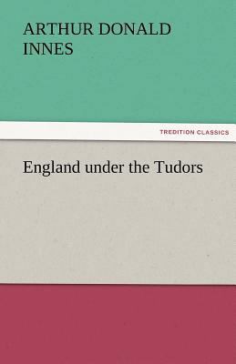 England Under the Tudors 3842464185 Book Cover