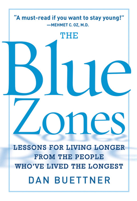 The Blue Zones: Lessons for Living Longer from ... 1426202741 Book Cover