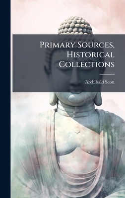 Primary Sources, Historical Collections 1024293122 Book Cover