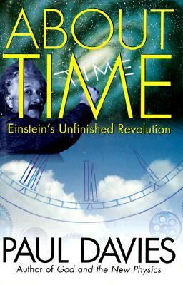 About Time: Einstein's Unfinished Revolution 0671799649 Book Cover