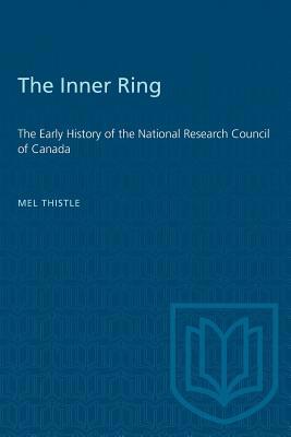 The Inner Ring: The Early History of the Nation... 1487573391 Book Cover