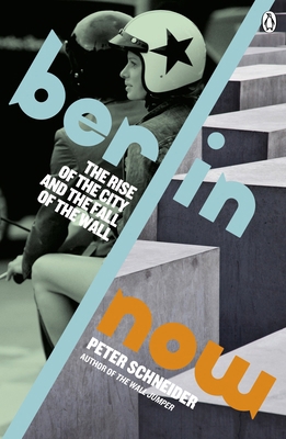 Berlin Now: The Rise of the City and the Fall o... 0241970830 Book Cover