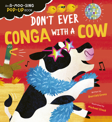 Don't Ever Conga with a Cow: An A-Moo-Sing Pop-... 1664351949 Book Cover
