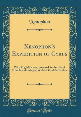 Xenophon's Expedition of Cyrus: With English No... 0666910057 Book Cover