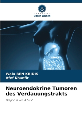 Neuroendokrine Tumoren des Verdauungstrakts [German] 6207533267 Book Cover