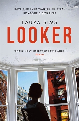 Looker: Have you ever wanted to steal someone's... 1472258800 Book Cover