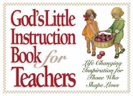 God's Little Instruction Book for Teachers 1562926071 Book Cover