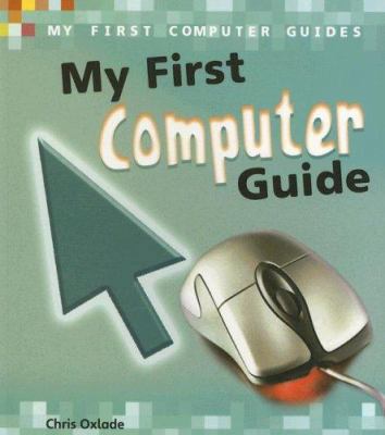 My First Computer Guide 1432900226 Book Cover